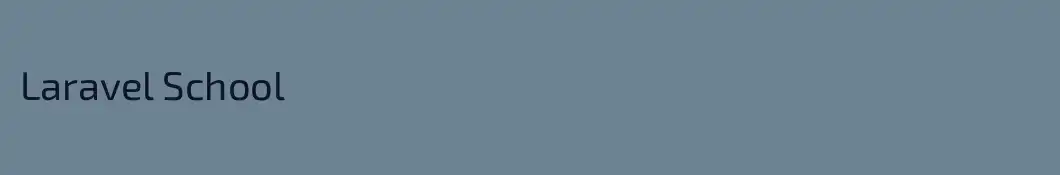 Laravel School